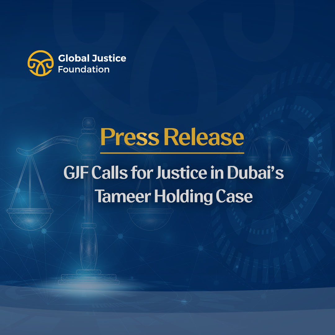 GJF Calls for Justice in Dubai’s Tameer Holding Case